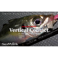 SeaWalk VERTICAL CONTACT - YAMAGA Blanks