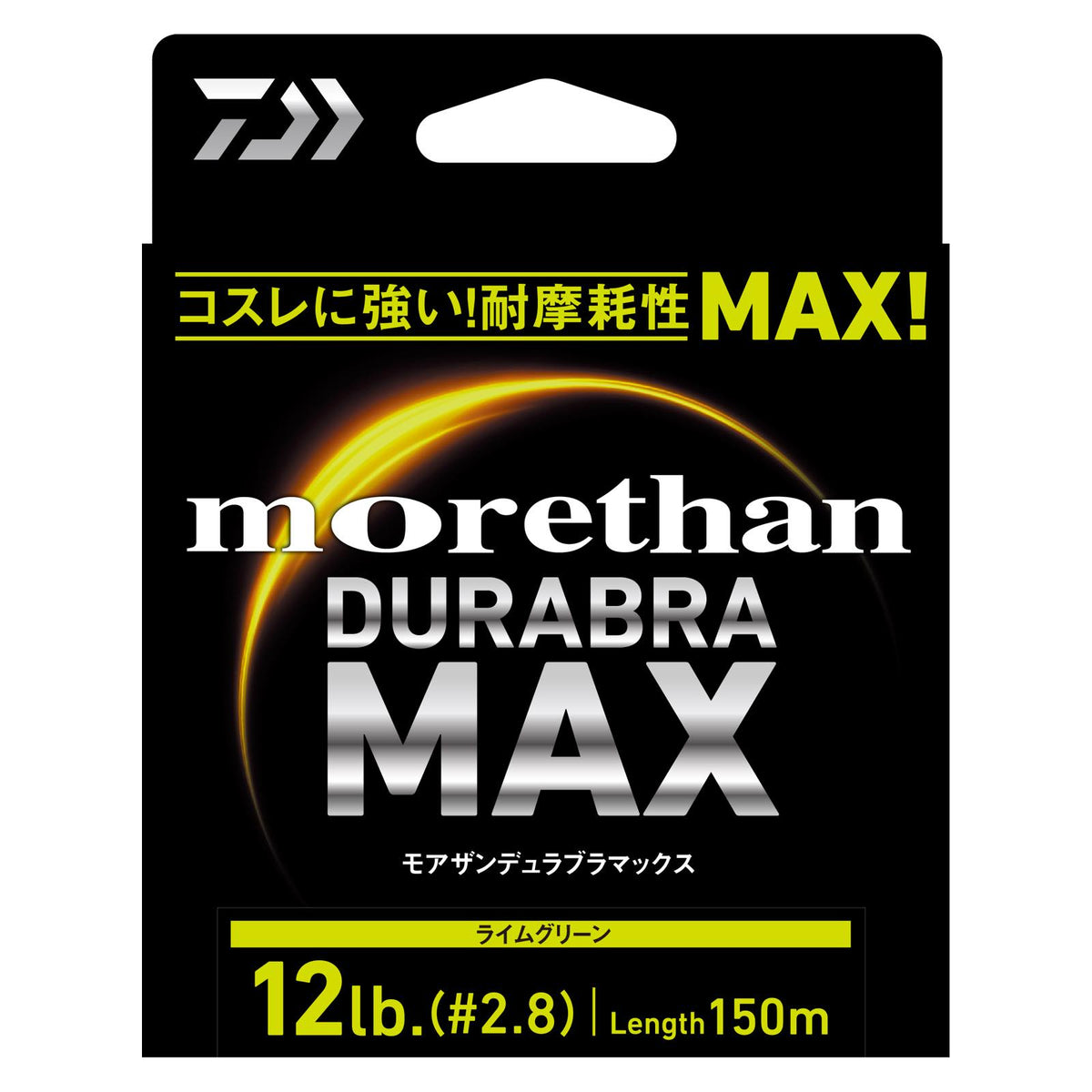 MORETHAN DURABRA MAX - DAIWA