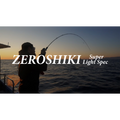 ZEROSHIKI Super Light Spec - ZENITH